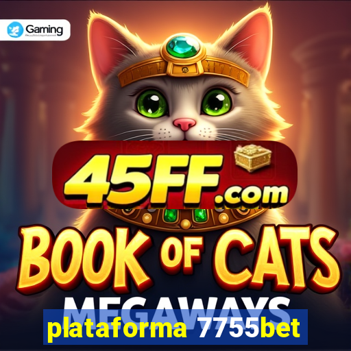 plataforma 7755bet